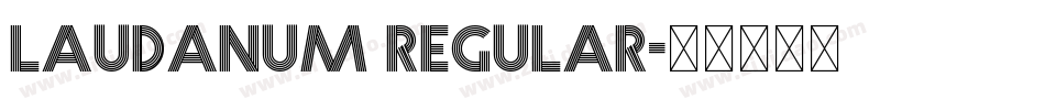 Laudanum Regular字体转换